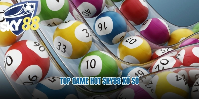 Top game hot Sky88 xổ số